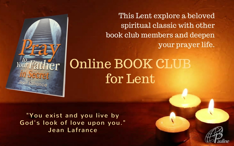Pray to Your Father in Secret Lenten Book Club - Week 3