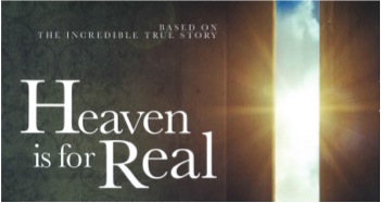 Heaven Is for Real Film Commentary: Invitation to Resurrection Faith